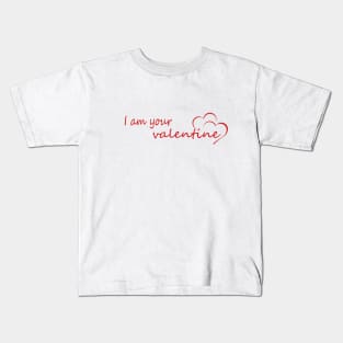 I am your valentine t-shirt for valentino day Kids T-Shirt